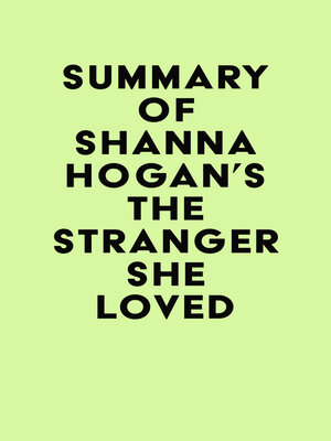 cover image of Summary of Shanna Hogan's the Stranger She Loved